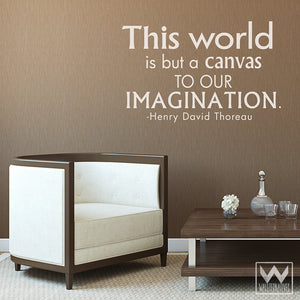 World is a Canvas of our Imagination Vinyl Wall Decals - Adhesive Wall Quotes - Wallternatives